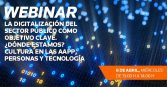 La digitalización del sector público como objetivo clave: ¿dónde estamos? Cultura en las AAPP, personas y tecnología