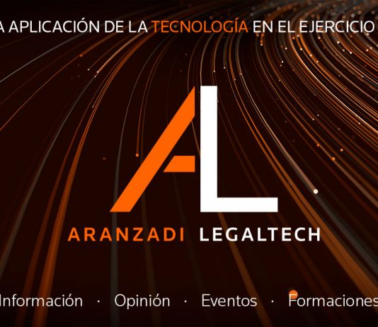 ‘Aranzadi Legaltech’, liderando la aplicación de la tecnología en el ejercicio del derecho