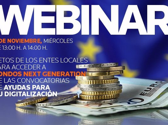 Retos de los entes locales para poder acceder a fondos Next Generation, con ocasión de las convocatorias de ayudas para su digitalización