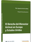 El derecho del bienestar animal en Europa y Estados Unidos 1ªEd