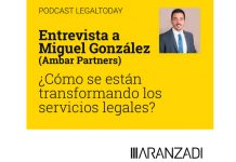 Podcast Entrevista a Miguel González (Ambar Partners): ¿Cómo se están transformando los servicios legales?