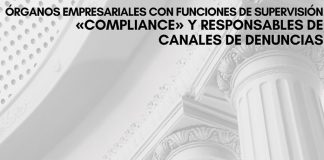 Órganos empresariales con funciones de vigilancia, compliance y responsables de canales de denuncias