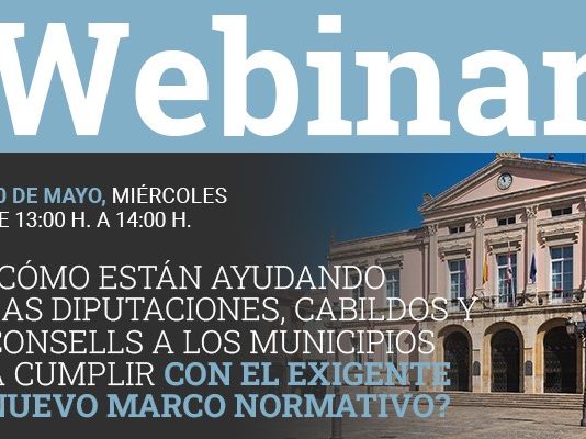 ¿Cómo están ayudando las diputaciones, cabildos y consells a los municipios a cumplir con el exigente nuevo marco normativo?