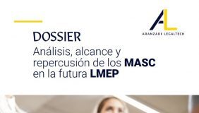 Análisis, alcance y repercusión de los MASC en la futura LMEP
