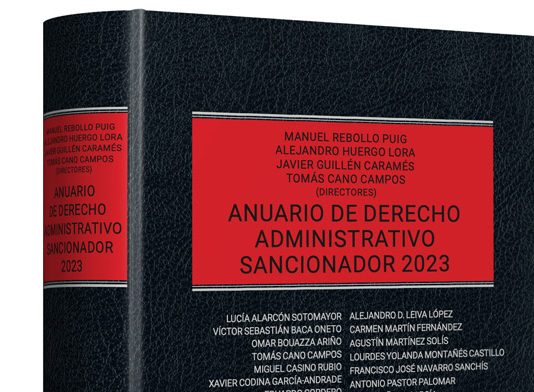 El apoyo imprescindible en la práctica de las sanciones administrativas: ‘Anuario de Derecho Administrativo Sancionador 2023’