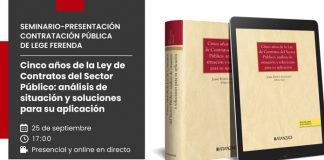 Seminario-presentación: Contratación Pública de lege ferenda. Cinco años de la Ley de Contratos del Sector Público. Estudio de situación y soluciones para su aplicación