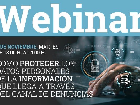 Cómo proteger los datos personales de la información que llega a través del canal de denuncias