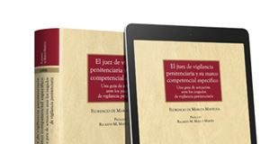 El juez de vigilancia penitenciaria y su marco competencial específico ( Dúo)