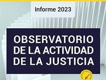 Observatorio de la actividad de la justicia. Informe 2023