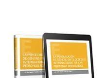 La persecución de género en el Derecho Internacional de las personas refugiadas 1º Ed.