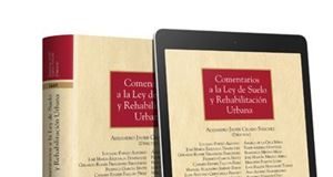 Comentarios a la Ley del Suelo y Rehabilitación Urbana 1ª Ed.