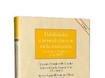Habilidades y procedimientos en la mediación. De la teoría a la práctica de los MASC 2ª Ed.
