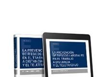 La prevención de riesgos laborales en el trabajo a distancia y el teletrabajo 1ª Ed.