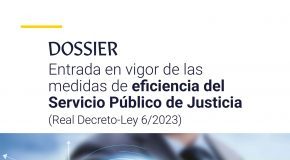 Entrada en vigor de las medidas de eficiencia del Servicio Público de Justicia (RD-ley 6/2023)