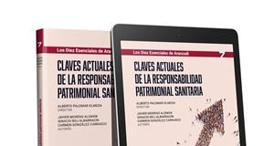 Claves actuales de la responsabilidad patrimonial sanitaria 1ª Ed.