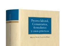 Proceso Laboral, comentarios, formularios y casos prácticos 1ª Ed.