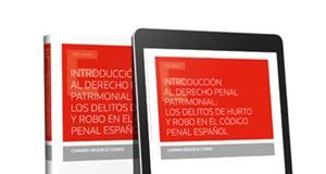 Introducción al Derecho Penal patrimonial: los delitos de hurto y robo en el Código Penal español (Dúo)