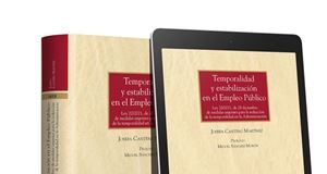 Temporalidad y estabilización en el Empleo Público 1ª Ed.