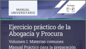 Ejercicio práctico de la Abogacía y Procura. Materias comunes (Volumen I)