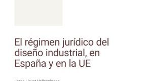 El régimen jurídico del diseño industrial, en España y en la UE