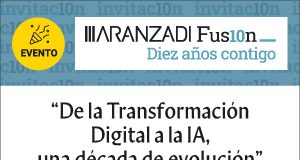 Celebra con nosotros el 10º aniversario de Aranzadi Fusión
