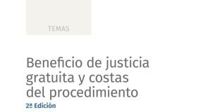 Beneficio de justicia gratuita y costas del procedimiento – 2ª ed
