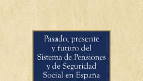 Pasado, presente y futuro del sistema de pensiones y de seguridad social en España