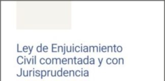 Ley de Enjuiciamiento Civil comentada y con jurisprudencia