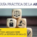 Errores que todo abogado debe evitar durante la defensa en sala (I)