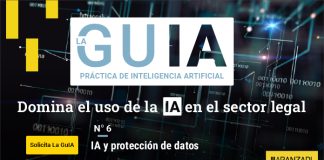 Aranzadi LA LEY te ofrece la sexta entrega de la ‘GuIA Práctica de la Inteligencia Artificial’