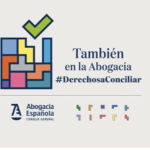 La Abogacía Española lanza la campaña «Derecho a conciliar»