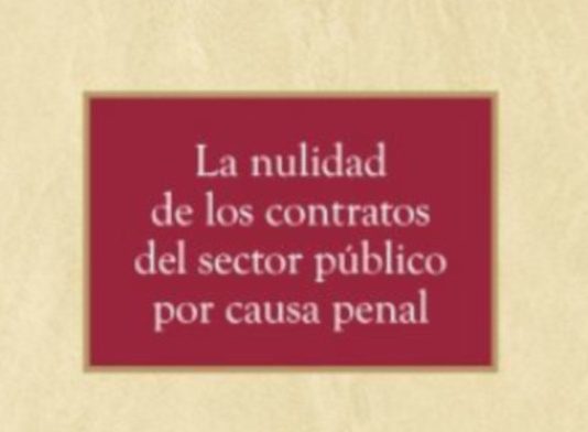 El 16 de marzo se presentará la obra ‘La nulidad de contratos del sector público por causa penal’