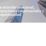 Últimas plazas disponibles para el Máster en Derecho Concursal, Reestructuraciones Empresariales y Segunda Oportunidad ICAM