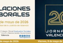 Una decena de ponencias sobre Derecho del Trabajo serán el punto de encuentro de los Graduados Sociales en la 20ª edición de las Jornadas Valencianas de Relaciones Laborales