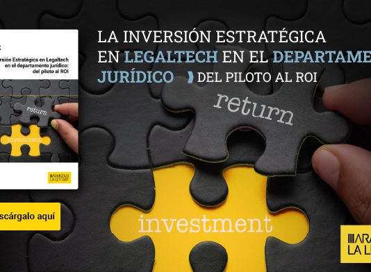 La inversión estratégica en Legaltech e IA en el departamento jurídico: del piloto al ROI