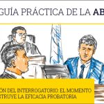 La planificación del interrogatorio: el momento en que se construye la eficacia probatoria