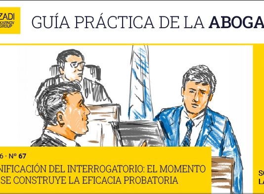 La planificación del interrogatorio: el momento en que se construye la eficacia probatoria