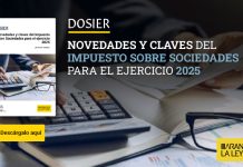 Novedades y claves del Impuesto sobre Sociedades para el ejercicio 2025