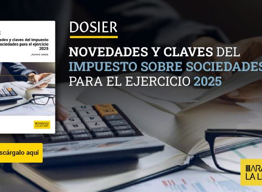 Novedades y claves del Impuesto sobre Sociedades para el ejercicio 2025