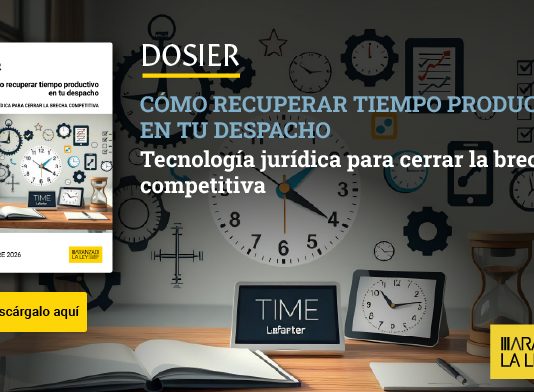 Cómo recuperar tiempo productivo en tu despacho: tecnología jurídica para cerrar la brecha competitiva