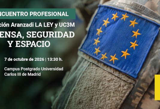 Segundo Encuentro profesional de la Fundación Aranzadi LA LEY sobre Defensa, Seguridad y Espacio