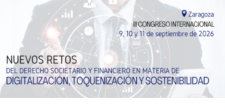 Zaragoza acoge el ‘III Congreso Internacional Nuevos Retos del Derecho Societario y Financiero’