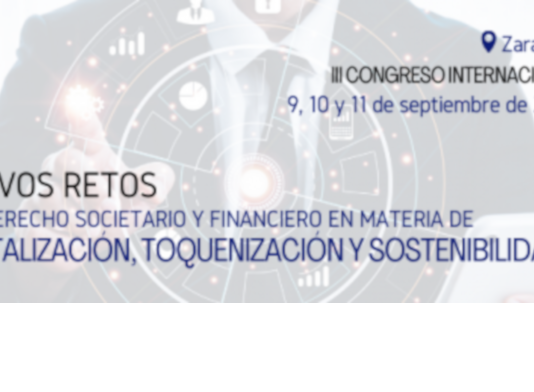 Zaragoza acoge el ‘III Congreso Internacional Nuevos Retos del Derecho Societario y Financiero’