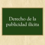 Primer Tratado sobre el Derecho de la Publicidad Ilícita en España