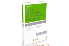 Presentación de ‘Riesgo regulatorio en las energías renovables II’ (Thomson Reuters Aranzadi) Riesgo regulatorio en las energías renovables II