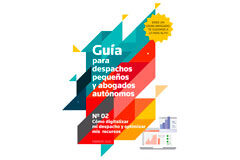 Cómo digitalizar mi despacho y optimizar mis recursos Guía para despachos pequeños y abogados autónomos
