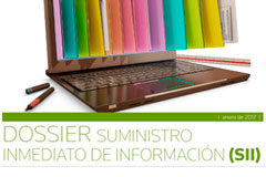 Thomson Reuters te ofrece el dossier ‘Sistema de Suministro Inmediato de Información (SII)’ Dossier 'Sistema de Suministro Inmediato de Información (SII)'