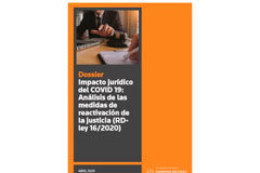 Impacto jurídico del COVID 19: análisis de las medidas de reactivación de la justicia Impacto jurídico del COVID 19: análisis de las medidas de reactivación de la justicia
