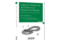 Josefa, ¿cómo te ha ido con el abogado? Captación y Fidelización del Cliente en los Despachos de Abogados: Guía para prestar un Servicio excelente al Cliente