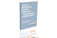 Abogado, ¿sabes cuántos productos tóxicos bancarios existen y el tipo de demandas que exigen? Productos tóxicos bancarios I : Preferentes y subordinadas (dúo)